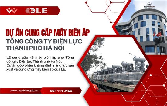 Dự án cung cấp máy biến áp cho Tổng công ty Điện lực thành phố Hà Nội
