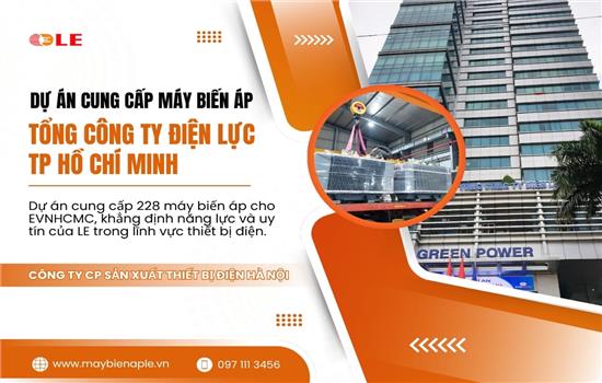 Dự án cung cấp máy biến áp cho Tổng công ty Điện lực TP. Hồ Chí Minh