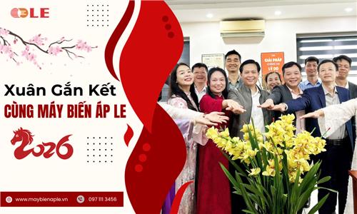 Tết tri ân và khai xuân ấm áp tại máy biến áp LE