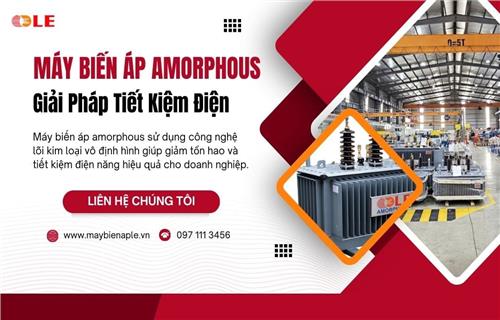 Máy Biến Áp Amorphous: Giải Pháp Tiết Kiệm Điện Cho Doanh Nghiệp