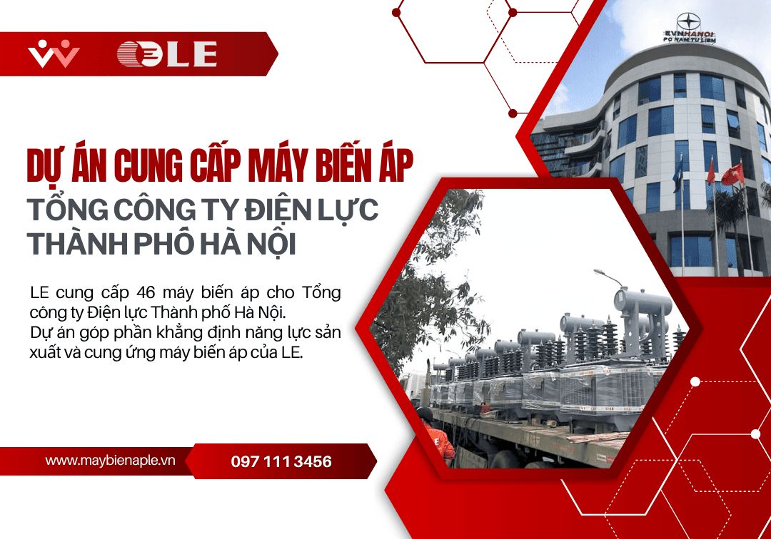 Dự án cung cấp máy biến áp cho Tổng công ty Điện lực thành phố Hà Nội
